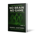 NO BRAIN NO GAME – JUNIOR EDITION | PART II