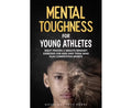 Mental Toughness For Young Athletes