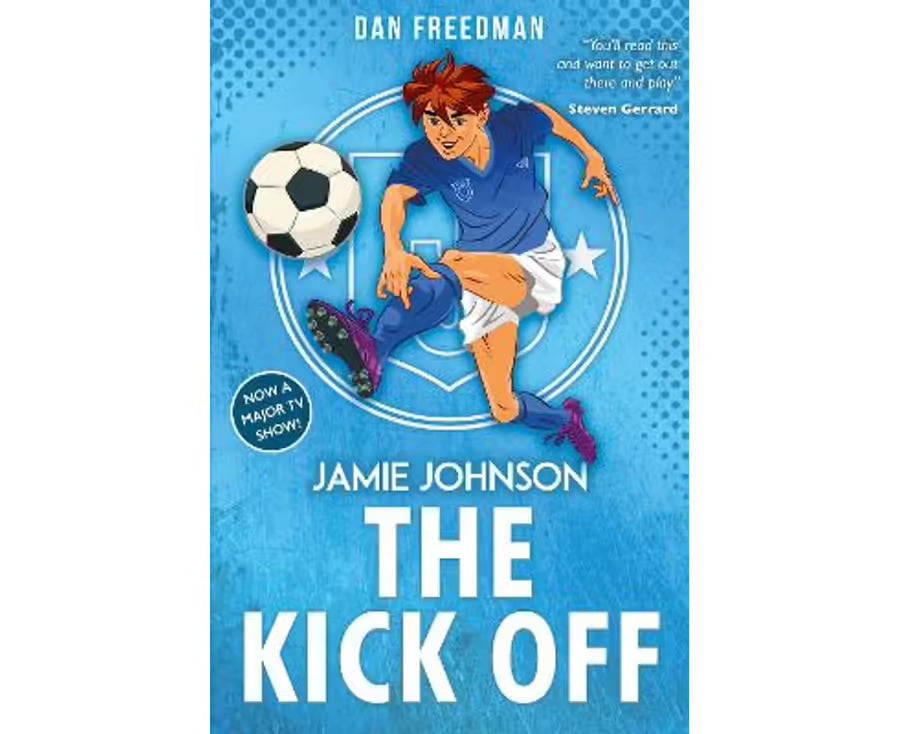 Jamie Johnson: The Kick Off (Jamie Johnson #1) - Dan Freedman