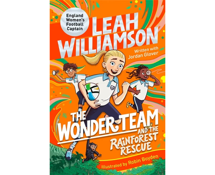 The Wonder Team and the Rainforest Rescue (#3) – Leah Williamson